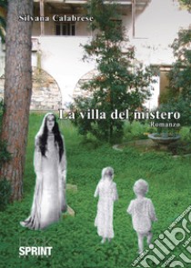 La villa del mistero libro di Calabrese Silvana