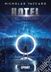 Hotel del futuro libro di Vaccaro Nicholas