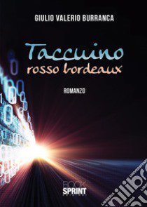 Taccuino rosso bordeaux libro di Burranca Giulio Valerio