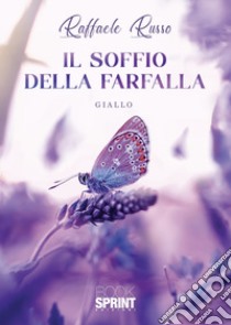 Il soffio della farfalla libro di Russo Raffaele