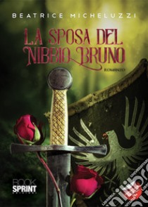 La sposa del Nibbio Bruno libro di Micheluzzi Beatrice