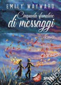 Cinquanta sfumature di messaggi libro di Wayward Emily