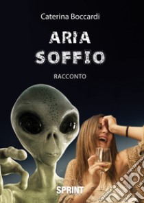 Aria soffio libro di Boccardi Caterina