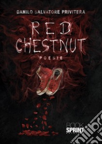 Red chestnut libro di Privitera Danilo Salvatore