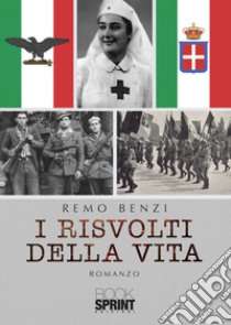 I risvolti della vita libro di Benzi Remo