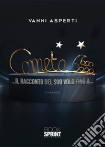 Cometa 6600 libro di Asperti Vanni