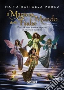 Il magico mondo delle fiabe. Vol. 2 libro di Porcu Maria Raffaella