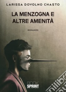 La menzogna e altre amenità libro di Chasto Dovolno Larissa