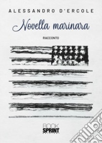 Novella marinara libro di D'Ercole Alessandro