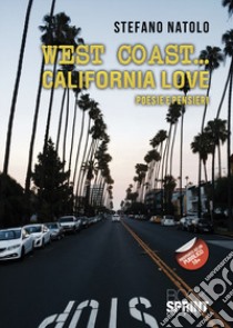 West Coast... California love libro di Natolo Stefano