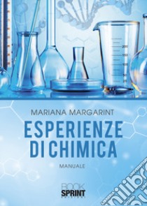 Esperienze di chimica libro di Margarint Mariana