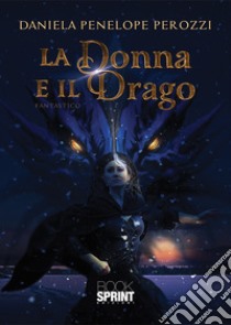 La donna e il drago libro di Perozzi Daniela Penelope