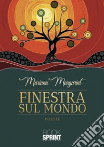 Finestra sul mondo libro di Margarint Mariana