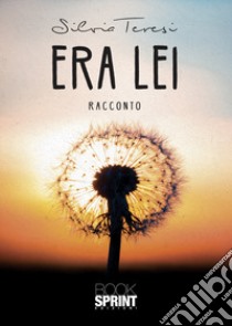 Era lei libro di Teresi Silvia