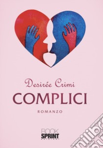 Complici libro di Crimi Desirée