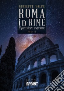 Roma in rime libro di Volpe Giuseppe