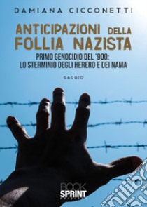 Anticipazioni della follia nazista libro di Cicconetti Damiana