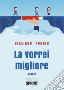 La vorrei migliore libro di Poggio Giuliano