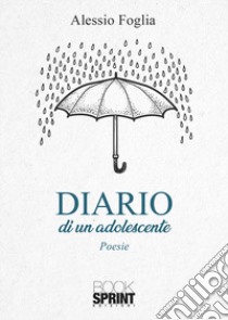 Diario di un adolescente libro di Foglia Alessio