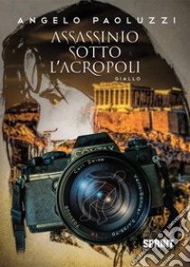 Assassinio sotto l'Acropoli libro di Paoluzzi Angelo