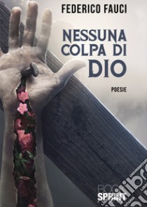 Nessuna colpa di Dio libro di Fauci Federico