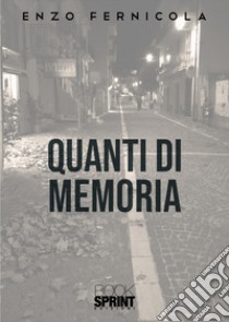 Quanti di memoria libro di Fernicola Enzo