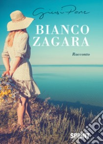 Bianco zagara libro di Pane Giusi