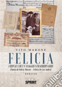 Felicia libro di Marone Vito