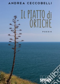 Il piatto di ortiche libro di Ceccobelli Andrea