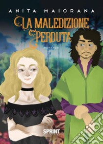 La maledizione perduta libro di Maiorana Anita