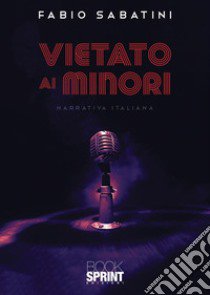 Vietato ai minori libro di Sabatini Fabio