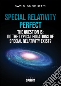 Special relativity perfect libro di Gubbiotti David