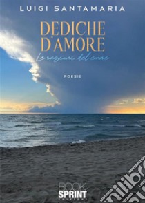 Dediche d'amore libro di Santamaria Luigi