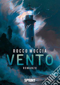 Vento libro di Moccia Rocco