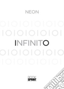 Infinito libro di Neon