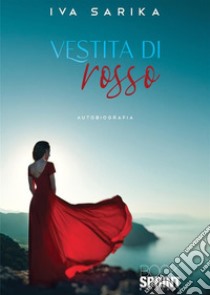 Vestita di rosso libro di Sarika Iva