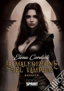 La maledizione del vampiro libro di Cordioli Elena