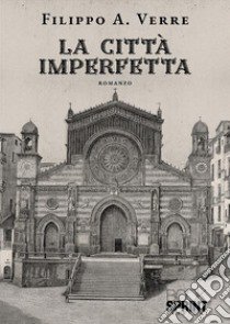 La città imperfetta libro di Verre Filippo A.