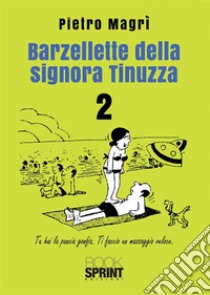 Barzellette della signora Tinuzza. Vol. 2 libro di Magrì Pietro