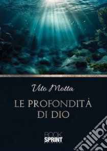 Le profondità di Dio libro di Motta Vito