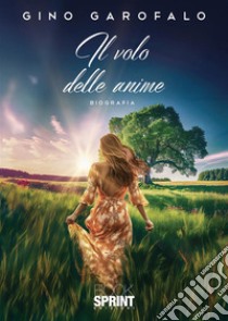 Il volo delle anime libro di Garofalo Gino