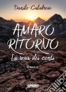 Amaro ritorno libro di Calabrese Danilo