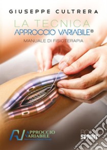 La tecnica Approccio Variabile® libro di Cultrera Giuseppe