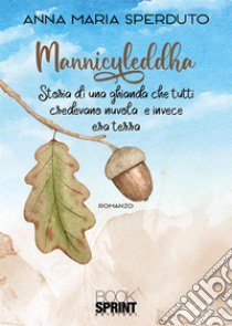 Manniculeddha libro di Sperduto Annamaria