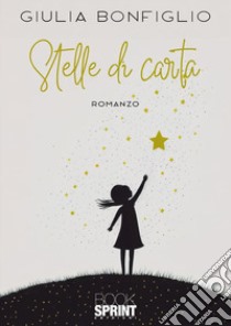 Stelle di carta libro di Bonfiglio Giulia