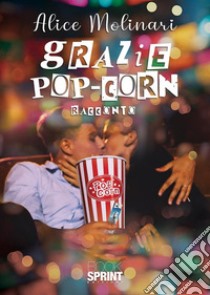 Grazie pop-corn libro di Molinari Alice