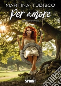 Per amore libro di Tudisco Martina