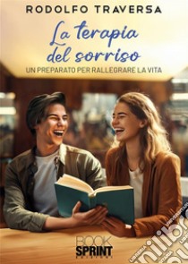 La terapia del sorriso libro di Traversa Rodolfo