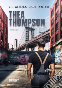 Thea Thompson libro di Polimeni Claudia