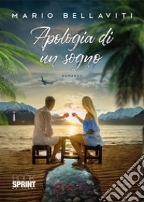 Apologia di un sogno libro di Bellaviti Mario